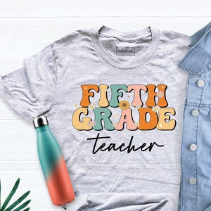 Fifth Grade Teacher Shirt, 5th Grade Teacher Shirt, Teacher Shirt for Fifth Grade, Fifth Grade T-Shirt, Personalized 5th Grade Teacher Shirt