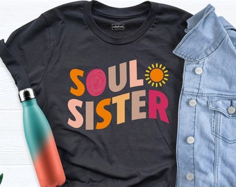 Soul Sister Gift Shirt, Sister Birthday Gift Shirt, Best Friend TShirt, Sister Shirt, Shirt For Sister, Funny Best Friend Gift Tee Shirt