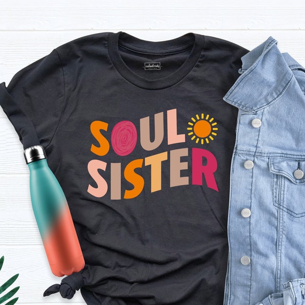 Soul Sister Gift Shirt, Sister Birthday Gift Shirt, Best Friend TShirt, Sister Shirt, Shirt For Sister, Funny Best Friend Gift Tee Shirt