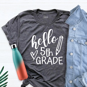 Hello 5th Grade Shirt, Back to School Shirt, Teacher Shirt, Funny Teacher Shirt, Hello Fifth Grade T-Shirt, 5th Grade Teacher Shirt