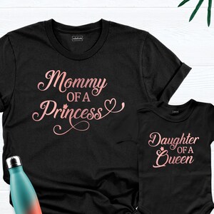Mother and Daughter Matching Shirt Mommy and Me Tee, Mommy of a Princess Tee Daughter of a Queen Shirt, Mothers Day Mom and Baby Gift Outfit