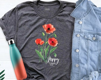 Poppy Shirt, August Birth Flower Shirt, Nature Lover Shirt, Floral Shirt, Red Poppy T- Shirt, Summer Tee, Birthday T-Shirt, Flower Tee