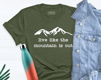 Camiseta "Vive como si la montaña estuviera afuera", camiseta de montaña, camiseta motivacional, camiseta de exploración, camiseta de senderismo, camiseta de aventura, camiseta del Monte Rainier