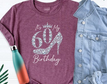 Its My 60th Birthday Shirt, Birthday Queen Tshirt, Stepping Into My 60th Birthday Outfit, Sixty Birthday Party Shirts, 60 And Fabulous Shirt