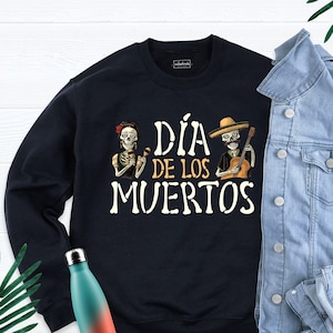 Dia De Los Muertos Mexican Sweatshirt, Halloween Dia De Los Muertos Mexican Shirt, Dia De Los Muertos Shirt, Halloween Sweatshirt