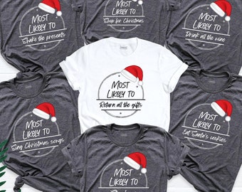 Christmas Tshirt Most Likely To Shirt Family Matching Christmas Tee Xmas Group Shirt Santa Hat Shirts Custom Xmas Party Shirt Funny Holiday