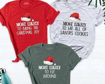 Most Likely To Shirt, Matching Family Shirt, Family Christmas Tee, Funny Family Shirt, Most Likely To Tee, Christmas Family Tee, Xmas Shirt
