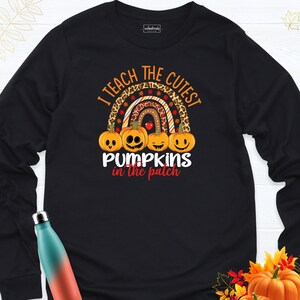 Pumpkin Patch Long Sleeve, Halloween Teacher Sweatshirt, Fall Teacher Shirts, I Teach The Cutest Pumpkins In The Patch Shirt Tee, Teach Tee
