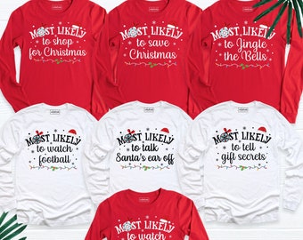 Most Likely Christmas Long Sleeves, Long Sleeve Christmas Shirt, Most Likely To Shirt, Christmas Long Sleeve, Matching Christmas Shirt