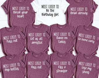 Most Likely To Party Shirt, Personalized Party, Girls Squad Shirt, Birthday Gift Shirt, Mens Matching Shirts, Birthday Drinking, Group Shirt