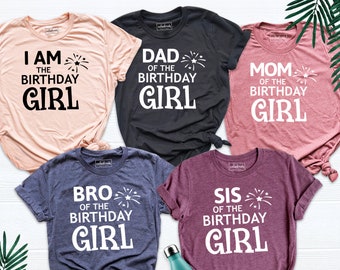 I am the Birthday Girl Shirt, Family Birthday Shirt, Birthday Party Shirt, Mom of the Birthday Girl Shirt, Bro of the Birthday Girl Shirt