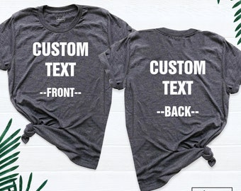 Front And Back Custom Shirt, Custom Tshirt, Inspired Shirt, Custom Shirt, Rae Dunn Inspired Shirt, Inspired Text, Custom Text Shirt