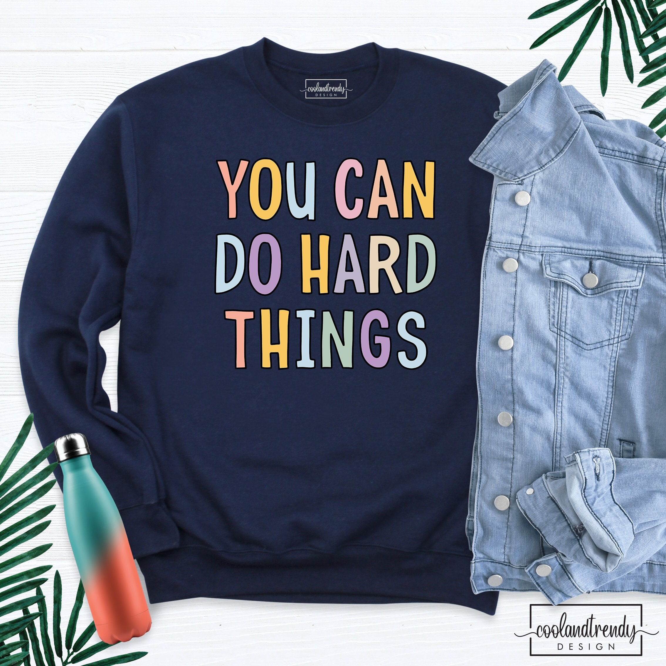 You Can Do Hard Things Sweatshirt 