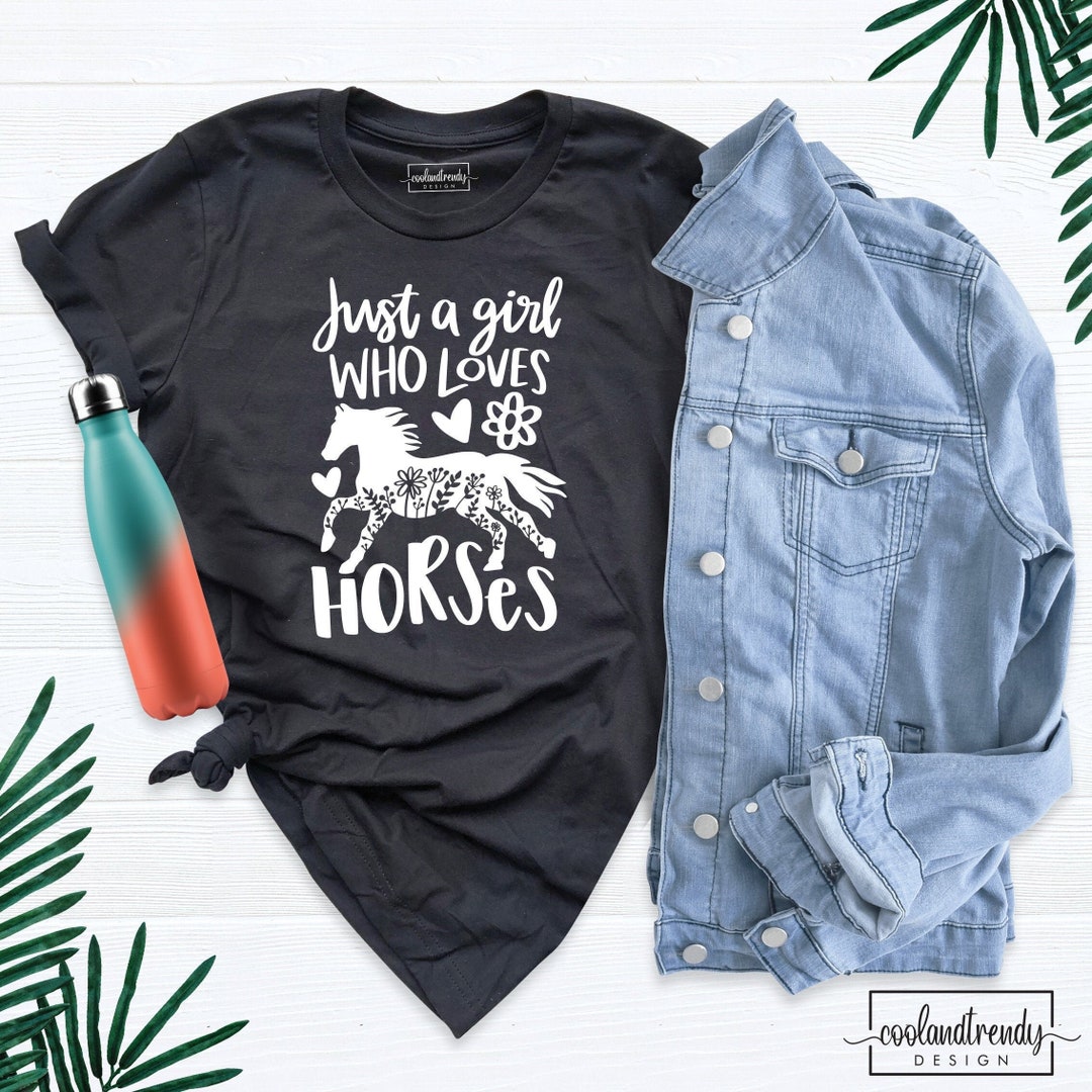 Just a Girl Who Loves Horses Shirt, Horse Shirt, Horse Lover Tshirt