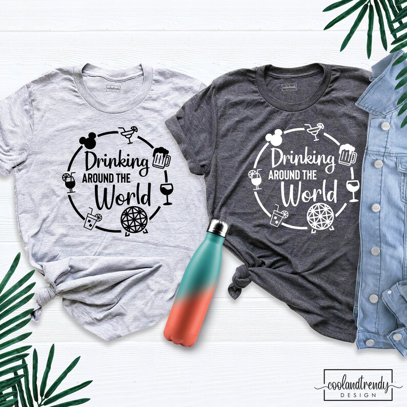 Drinking Around The World Shirt Epcot Shirt Epcot Drinking Etsy