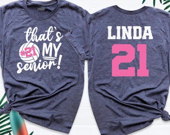 That's My Senior Volleyball Shirt, Custom Name Volleyball Women Shirt, Volleyball Team Number Tshirt, Volleyball Mom Shirt, Senior Night Tee