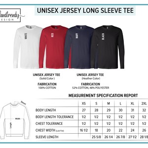May include: A product image showcasing a unisex jersey long sleeve tee in white, red, navy, and black. The image includes a size chart with measurements in inches and fabric details: 100% cotton and 52% cotton, 48% polyester.