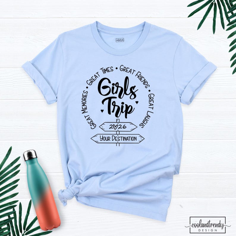 2026 Girls Trip Shirt Custom Destination Tee Girls Weekend Tshirt, Personalized Family Vacation Tees Travel Group Shirt Matching Cruise Tee