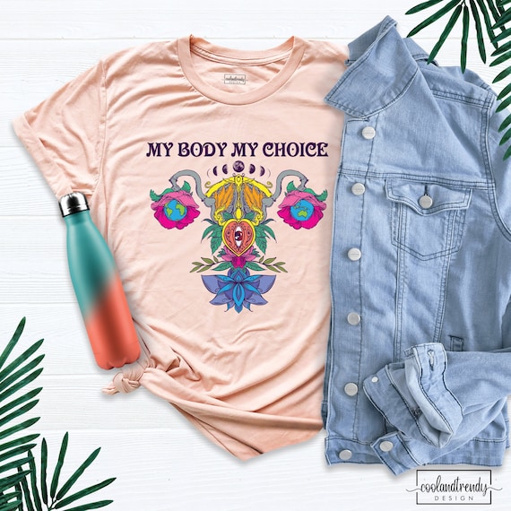 Womens My Body My Right My Choice Design - Feminist Pro Choice T-Shirt Womens My Body My Right My Choice Design - Feminist Pro Choice T-Shirt