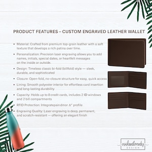 May include: A brown custom engraved leather wallet, displayed closed, open, and with interior details. The wallet has a bi-fold design, holds up to 8 credit cards, and includes 2 ID windows and 2 bill compartments. The text "PRODUCT FEATURES - CUSTOM ENGRAVED LEATHER WALLET" is visible.