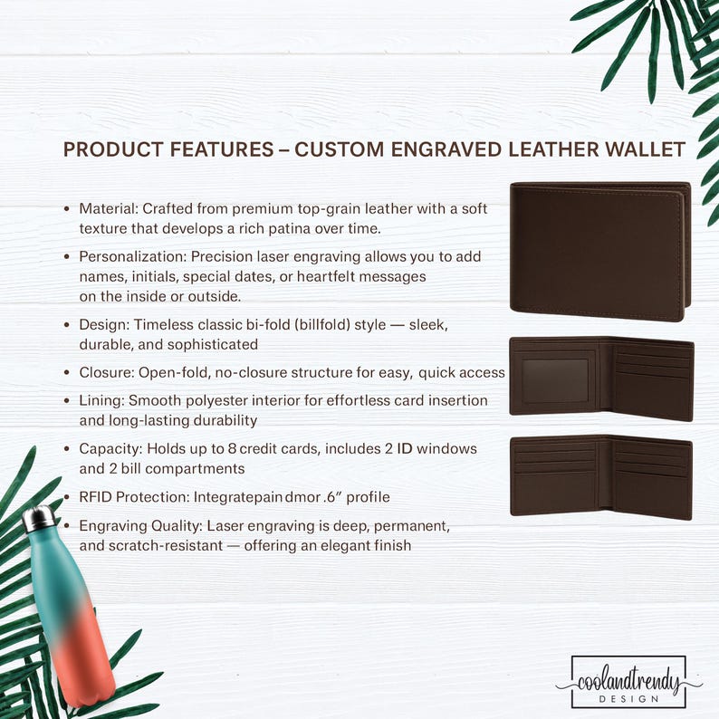 May include: A brown custom engraved leather wallet, displayed closed, open, and with interior details. The wallet has a bi-fold design, holds up to 8 credit cards, and includes 2 ID windows and 2 bill compartments. The text "PRODUCT FEATURES - CUSTOM ENGRAVED LEATHER WALLET" is visible.