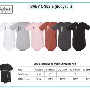 May include: Size chart for baby onesies in five colors: white, light grey heather, pink, heather mauve, dark grey heather, and black. The chart shows the width and length measurements in inches for newborn, 3-6 months, 6-12 months, 12-18 months, and 19-24 months.