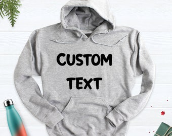 Custom Text Hoodie, Personalized Text Hoodie, Hoodie Custom, Hoodie Design , Custom Hoodie, Personalized Hoodie, Custom Unisex Hoodie