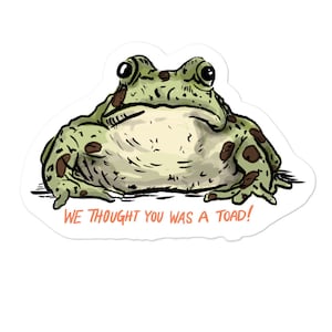 O Brother Where Art Thou Toad Sticker