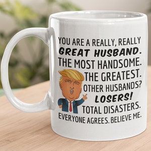Trump Mug Husband / Best Husband Mug / Trump Mug for Husband / Fathers Day Gift from Wife / Dad Gift from Wife / Donald Trump Mug