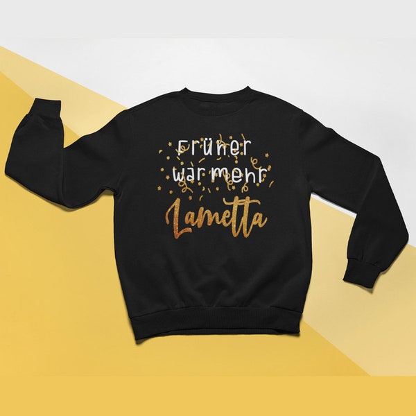 Früher war mehr Lametta - Sweatshirt für Damen und Herren zu Weihnachten