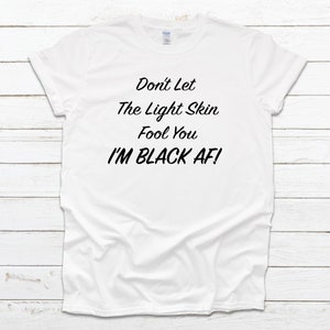 I'm Black AF Shirt Black AF Shirt | Etsy
