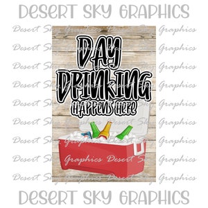 Day Drinking Happens Here, Garden Flag Design, PNG, Digital Download, Sublimation file