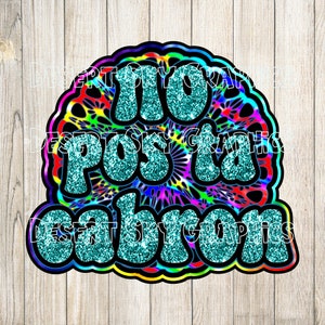 No Pos Ta Cabron, Mexican, Spanish, Mandala, Hippie, Funny, PNG, Digital Download, Sublimation file