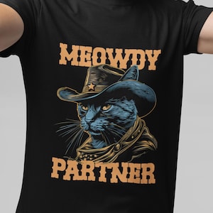 Meowdy Partner tshirt, Cowboy Cat t-shirt, Funny Cowboy Cat Shirt, Vintage Cowboy shirt, Retro shirt, Funny shirt, Cowboy Cat shirt.