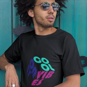 Cool vibes only t-shirt
