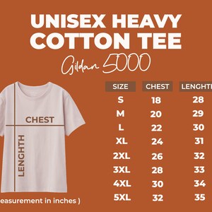 May include: Size chart for a unisex heavy cotton tee shirt, Gildan 5000. The chart shows sizes S through 5XL with corresponding chest and length measurements in inches.