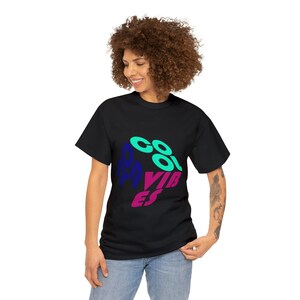 Cool vibes only t-shirt