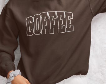 Sweat-shirt café, amateurs de café, vêtements d'automne, sweat-shirt, sweat-shirt café confortable, cadeau pour maman, cadeau pour ami, sweat-shirt amateurs de café