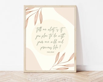 Wild and Precious Mary Oliver Quote | Motivational Saying, Inspirational Quote