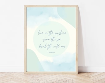 Live in the Sunshine, Swim the Sea Emerson Print | Inspirational Quote, Motivational Saying, Ocean Art