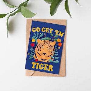 Carte de voeux Go Get 'Em Tiger, carte de bonne chance, carte bien faite, carte de remise des diplômes, nouvelle carte d'emploi, carte de félicitations