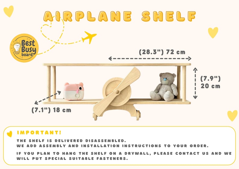 May include: A wooden airplane shelf with a pink toy and a teddy bear on it. The shelf is 28.3 inches wide and 7.9 inches tall. The shelf is delivered unassembled and includes assembly and installation instructions.