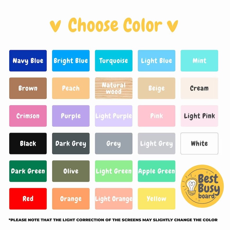 May include: A chart with 20 color swatches, each with a text label. The colors include navy blue, bright blue, turquoise, light blue, mint, brown, peach, natural wood, beige, cream, crimson, purple, light purple, pink, light pink, black, dark grey, grey, light grey, white, dark green, olive, light green, apple green, red, orange, light orange, yellow. The chart is titled "Choose Color" and has a small logo with the text "Best Busy Board".