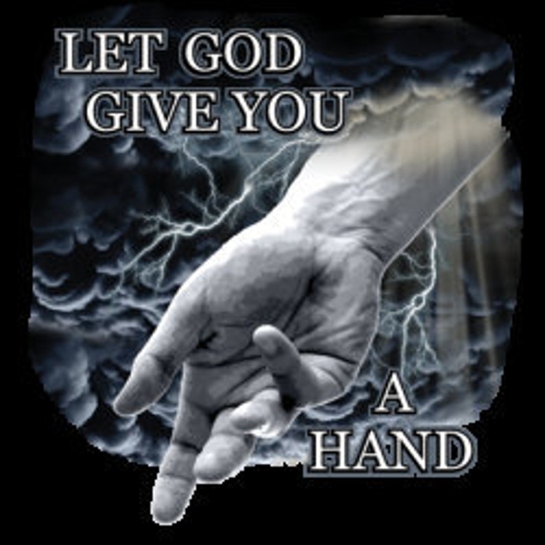 God transfers Graphic Tee Heat Transfer Inspirational Transfers Full color DYI shirt Let God give you a Hand-Ready to Press