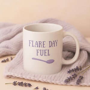Flare Day Fuel Mug – Funny Spoonie Mug for Chronic Illness, Chronic Pain, Mental Health Support | 11oz & 15oz Ceramic Self-Care Gift
