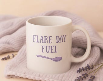 Flare Day Fuel Mug – Spoonie Gift, Chronic Illness Support