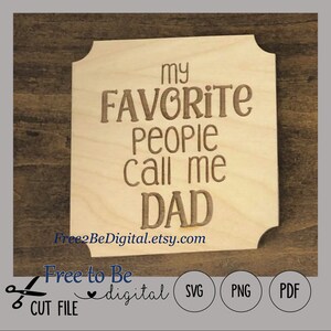 父の日カットファイル svg png pdf Glowforge Cricut シルエット 私の大好きな人たちが私をお父さん、おじいちゃん、パパなどと呼んでくれます!