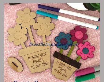 Muttertag geschnitten Datei "If Moms were Flowers I'd Pick You" SVG Glowforge (inklusive Omas)