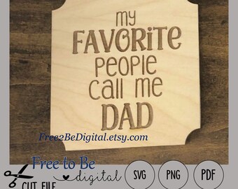 Väter Tag geschnitten Datei Svg Png pdf Glowforge Cricut Silouette meine Lieblings Menschen nennen mich Papa, Opa, Papa und vieles mehr!