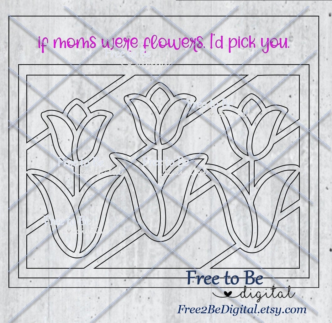 Mothers Day Flower Mosaic Cut File SVG Glowforge If Moms Were Flowers I ...